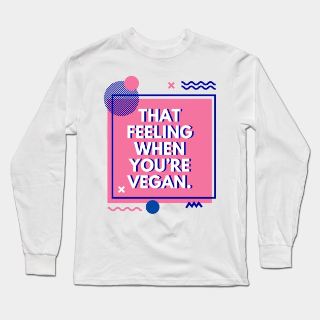 Vegan inspirational quote Long Sleeve T-Shirt by Veganstitute 